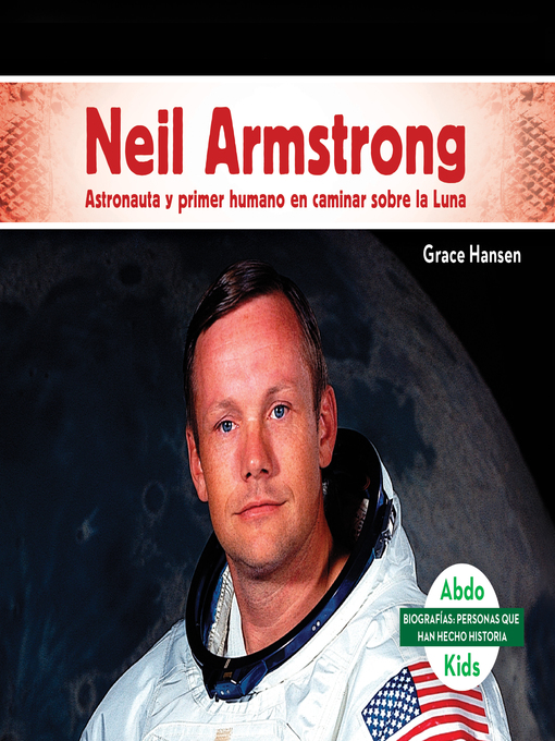 Title details for Neil Armstrong by Grace Hansen - Available